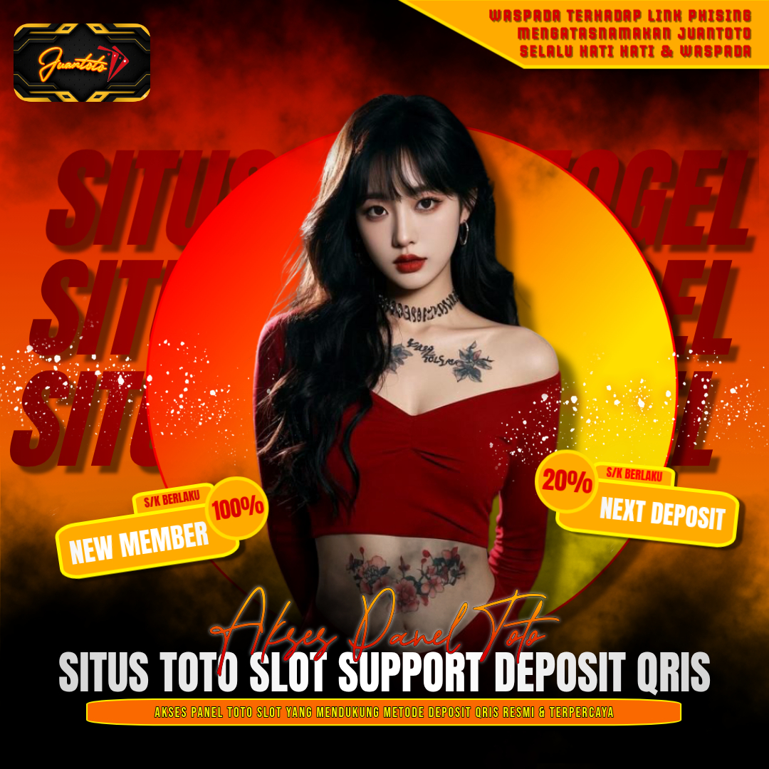 JUANTOTO ~ Akses Panel Toto Slot Yang Mendukung Metode Deposit QRIS Resmi & Terpercaya